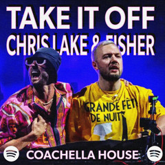 Coachella House - Chris Lake and Fisher Set