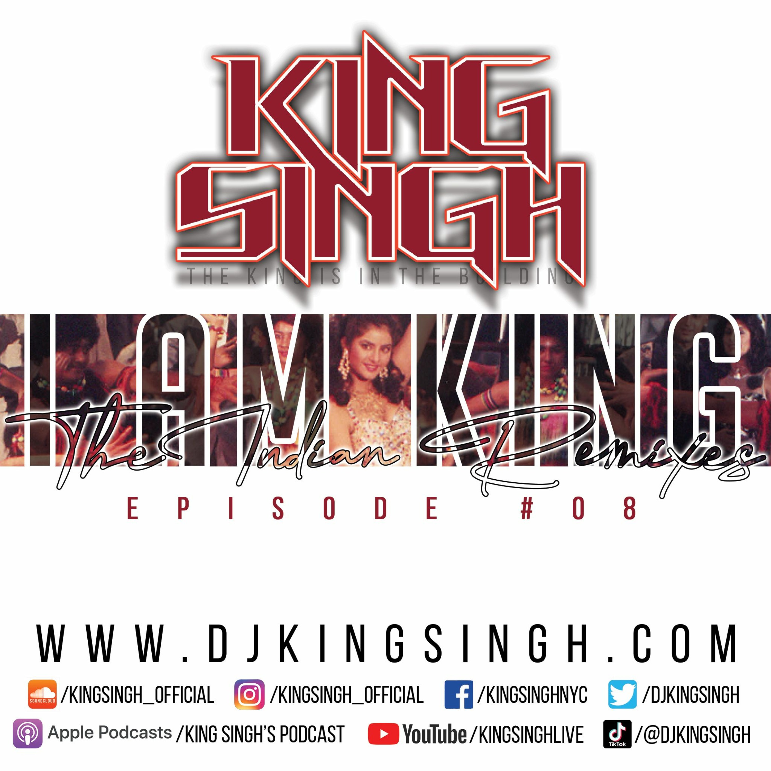 I AM KING: The Indian Remixes ep.08 | The King is in the Building. episode artwork