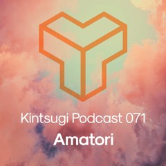 Kintsugi Podcast 071 - Amatori
