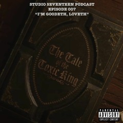 EP007 - I'm Goodeth, Loveth