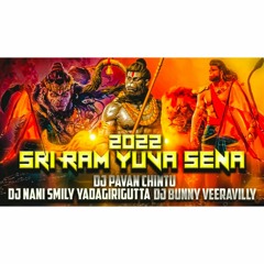 RAM YUVA SENA SONG REMIX BY DJ NANI SMILEY YADAGIRIGUTTA DJ PAVAN CHINTU DJ BUNNY
