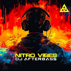 New Release | Nitro Vibes | DJ AfterBass | 2025
