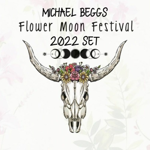 Flower Moon Music Festival 2022 Set