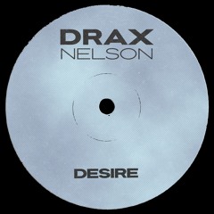 Drax Nelson - Desire (Bandcamp)