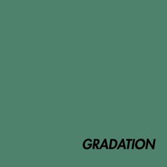 [Gradation] #6 - Pine Green