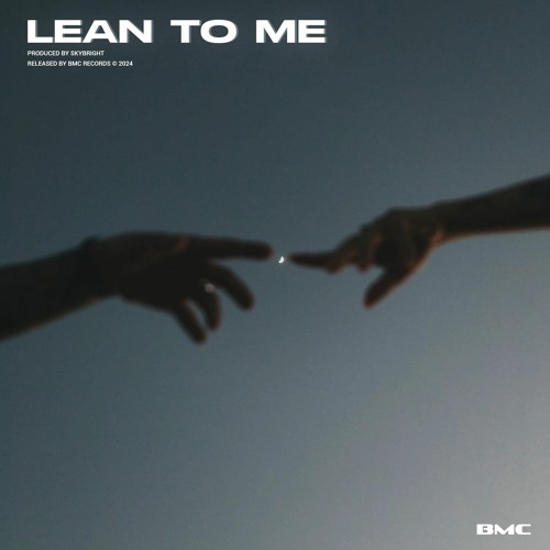 Skybright - Lean To Me