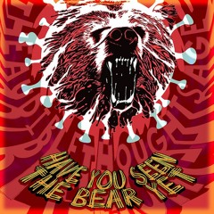 AudibleThoughts -  Have You Seen The Bear Yet?!