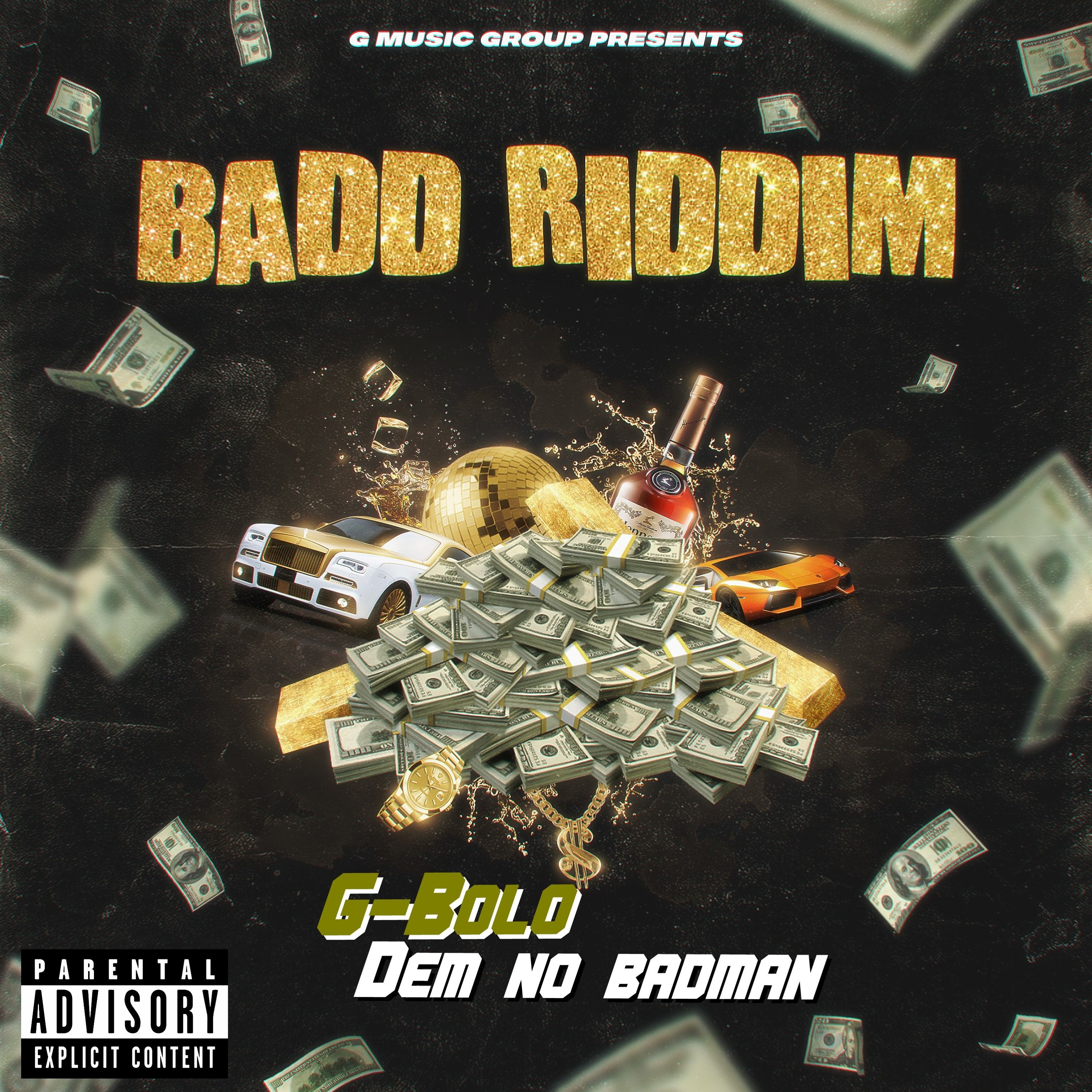 (Badd Riddim) G-bolo, DJ Geezy G - Dem No Badman (Dirty) episode artwork