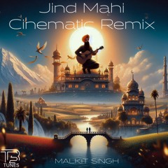 Jind Mahi Cinematic Remix Malkit Singh