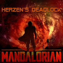 Herzen's Deadlock - The Mandalorian / Free Track