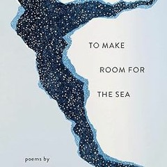 READ To Make Room for the Sea eBook PDF