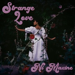 Ni Maxine - Strange Love (Radio Edit)
