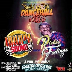 Richie Feelings 4/23 (Build Up Di Dancehall Vibes)