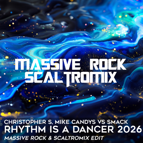 🎶 Christopher S vs SMACK - Rhythm Is A Dancer 2026 (Massive Rock & Scaltromix Edit) 🎶 FILTERED
