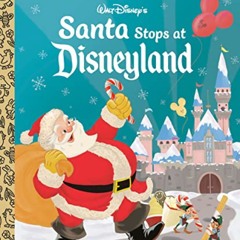 READ EPUB 💑 Santa Stops at Disneyland (Disney Classic) (Little Golden Book) by  Etha