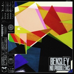 Bensley - No Problems