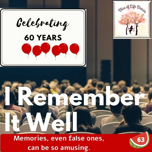 I Remember It Well - Slice Of Life Stories