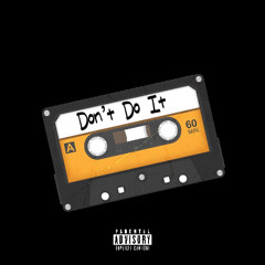 Don't Do It