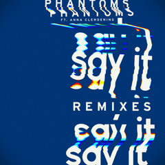 Say It (A-Trak Remix) [feat. Anna Clendening]