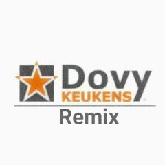 DOVY KEUKENS REMIX