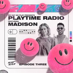 PLAYTIME RADIO ... Episode 03. Feat (Madison)