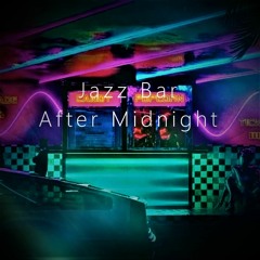 Jazz Bar After Midnight