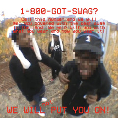 1-800-GOT-SWAG (ft. xery)