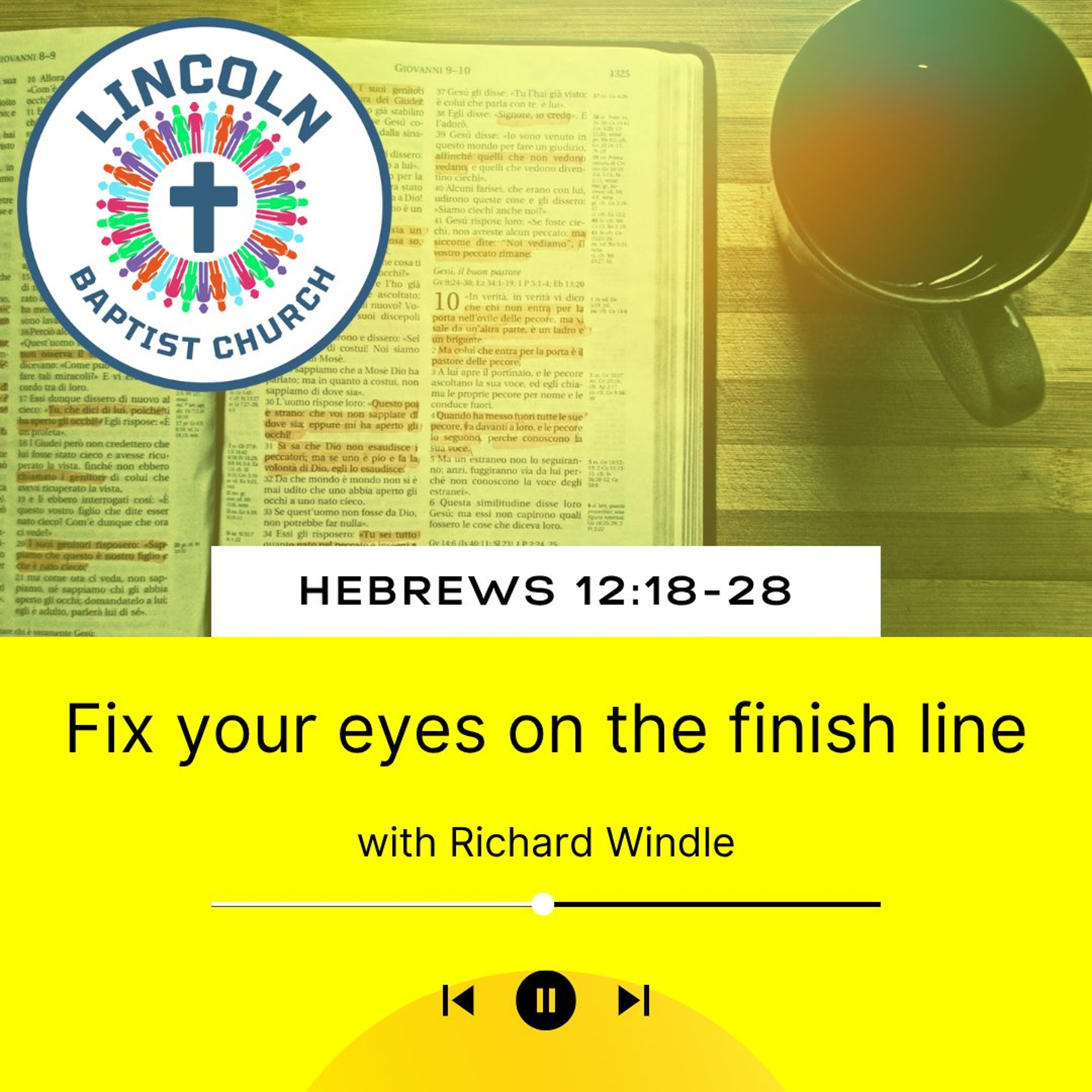 Hebrews 12:18-28 | Fix your eyes on the finish line episode artwork