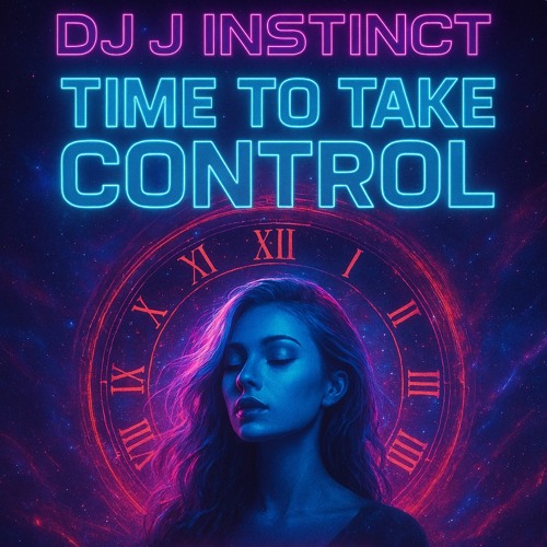 Dj J Instinct - Time To Take Control Feat. Ally Rose