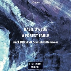 Basil O'Glue — A Forest Fable (Original Mix)