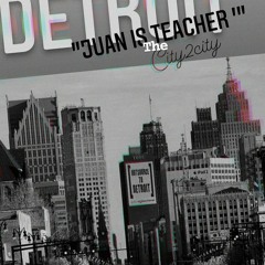 "JUAN IS THE TEACHER" City2City