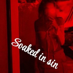 Soaked in Sin