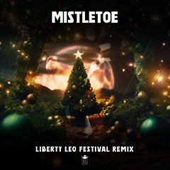 Justin Bieber - Mistletoe (Liberty Leo Festival Remix) FREE DOWNLOAD