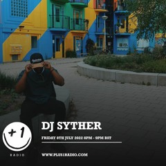 DJ SYTHER - PLUSONERADIO #7 MIX
