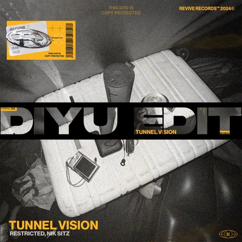 [FREE DL] TUNNEL VISION - RESTRICTED & NIK SITZ (DIYU EDIT)
