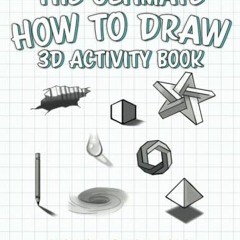 [READ] PDF EBOOK EPUB KINDLE The Ultimate How To Draw 3D Activity Book: Learn Step By Step How To Dr