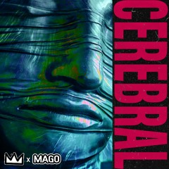CEREBRAL feat. Mago