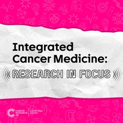 Integrated Cancer Medicine: Research in Focus