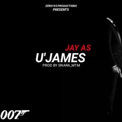 Jay As - U'JAMES 007 Prod By Force Beatz & Snara .mp3