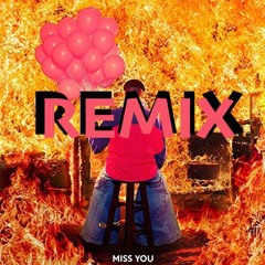 Miss You Remix Speed Up