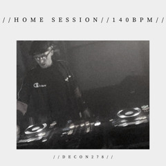 Decon//Home Session//140bpm