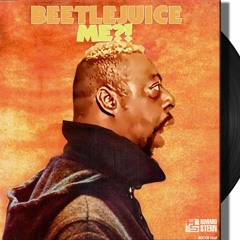 Beetlejuice Sings All You Bastards Beetle In The House Don't Worry, Be Beetle