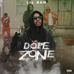 Lil Bam - Dope Zone