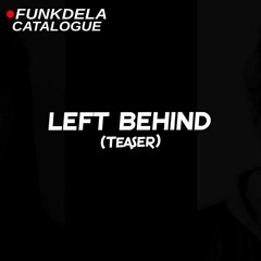 Left Behind TEASER [FNF - Funkdela Catalogue Vol 2 OST]