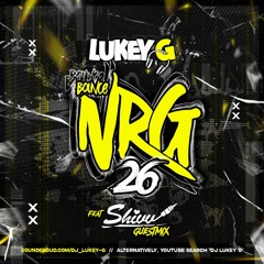 Lukey G - Bounce Nrg 26 Guest Mix Shivv