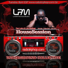 HouseSession Underground Collective Larry Peace EP2 Tuesdays at 8pm EST