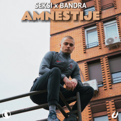 SEKSI x BANDRA - Amnestije (Full SQ Demo)
