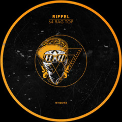 Riffel - 64 Rag Top [WHO392]