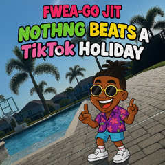 Nothing Beats A TikTok Holiday