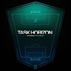 Task Horizon - Hyperion (Rido Remix)